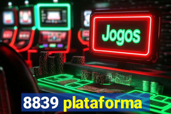 8839 plataforma